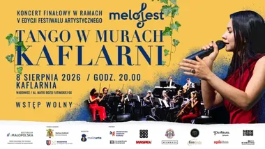 Tango zabrzmi w murach Kaflarni. Finał MELOFEST już w sobotę.